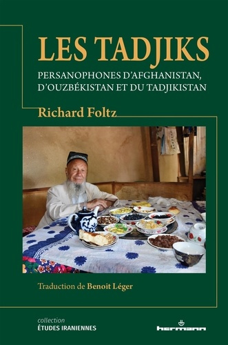 Les Tadjiks. Persanophones d'Afghanistan, d'Ouzbékistan et du Tadjikistan