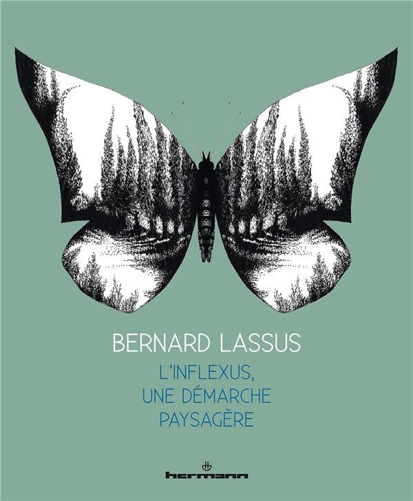Bernard Lassus. L'inflexus, une démarche paysagère