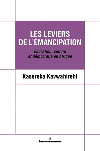 Les leviers de l'émancipation. Education, culture et démocratie en Afrique