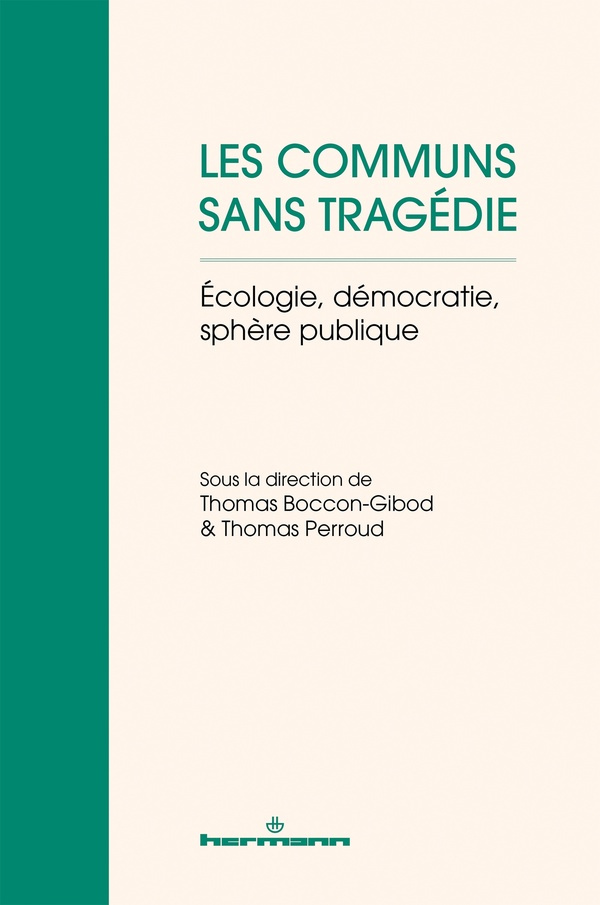 Les communs sans tragédie. Ecologie, démocratie, sphère publique
