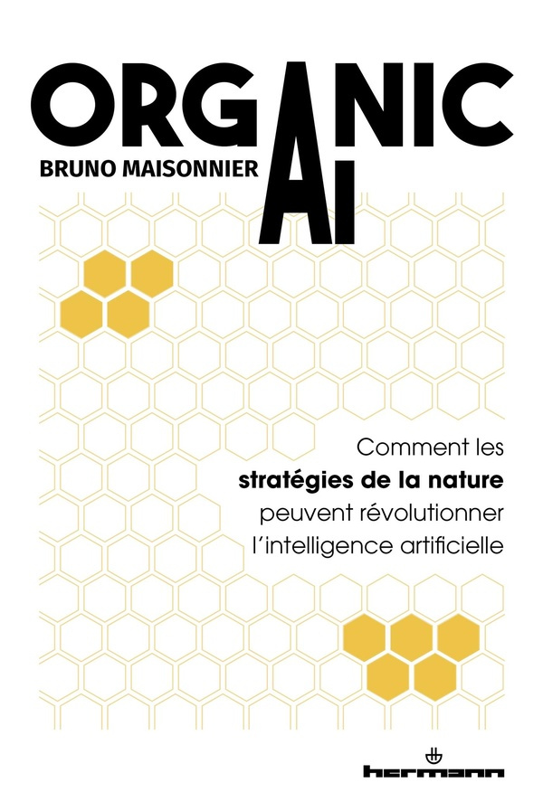 Organic AI. Comment les stratégies de la nature peuvent révolutionner l'intelligence artificielle