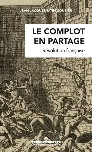Le complot en partage. Révolution française