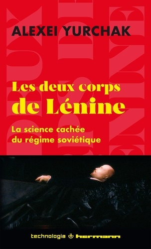 Les deux corps de Lénine. La science cachée du régime soviétique