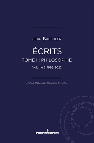 Ecrits (1967-2022). Tome 1 : "Philosophie", vol. 2, 1995-2022