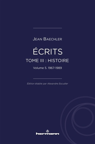 Ecrits (1967-2022). Tome 3, Histoire, 1967-1990