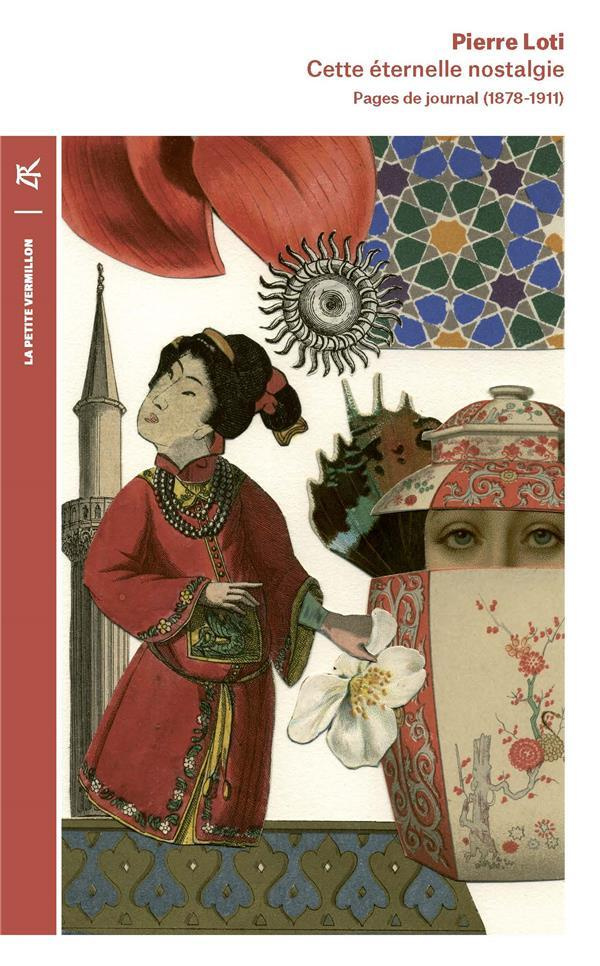 Cette éternelle nostalgie. Pages de journal (1878-1911)