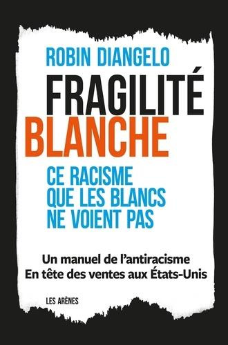 La fragilité blanche - Ce racisme que les blancs ne voient pas