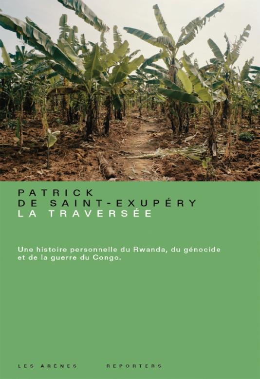 La Traversée. Une odyssée au coeur de l'Afrique