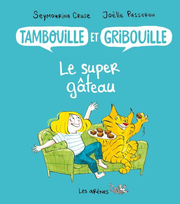 Tambouille et Gribouille Tome 2 : Le super gâteau