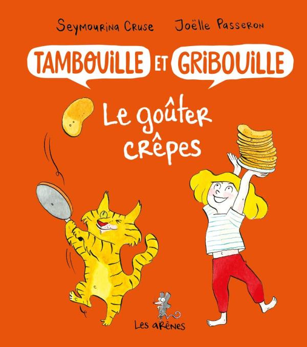 Tambouille et Gribouille Tome 1 : Le goûter crêpes