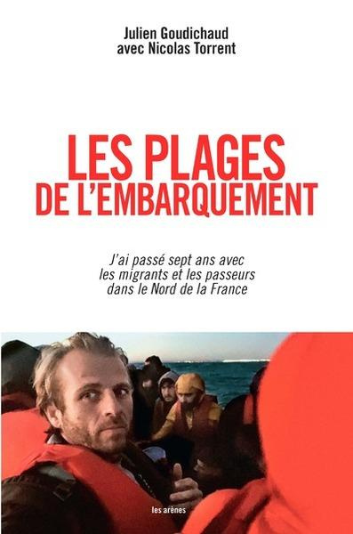 Les plages de l'embarquement. J'ai passé sept ans avec les migrants et les passeurs dans le Nord de