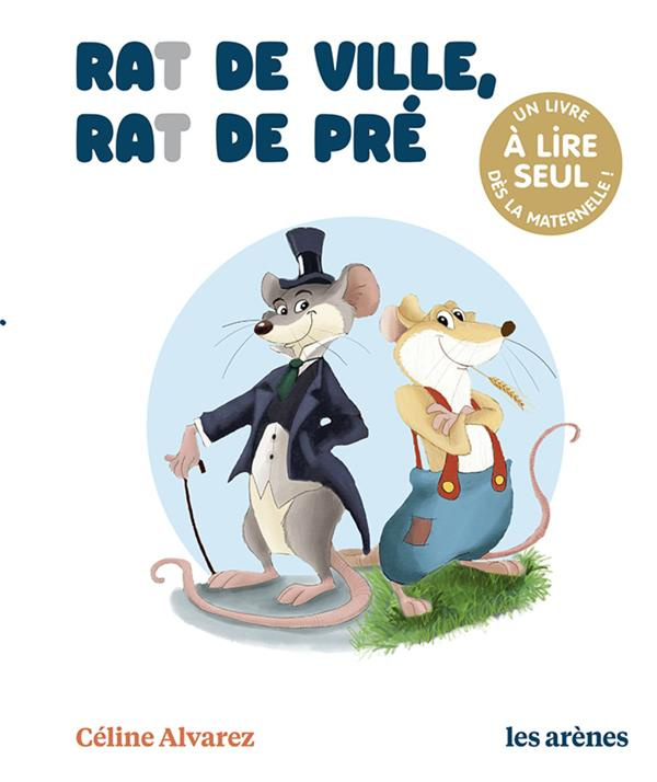 Rat de ville, rat de pré. Un livre à lire seul dès la maternelle