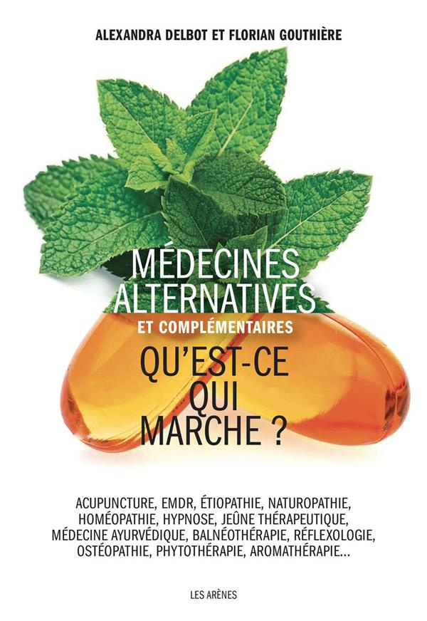 Les Médecines alternatives. Ce que dit la science