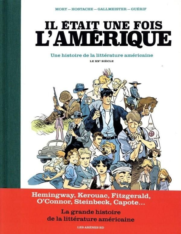 Il était une fois l'Amérique. Une histoire de la littérature américaine Tome 2 : Le XXe siècle