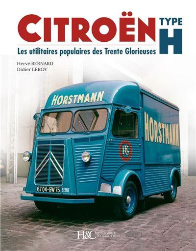 Citroën Type H. Les utilitaires populaires des Trente Glorieuses