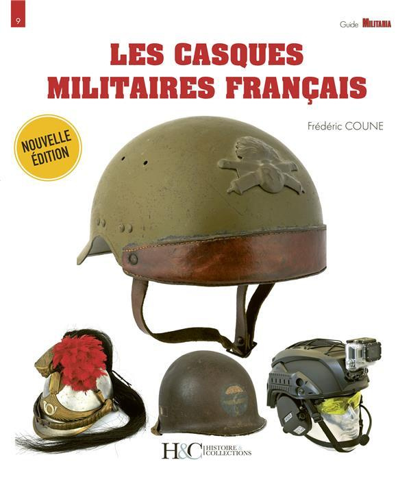Les casques militaires français (1864-2024). 2e édition