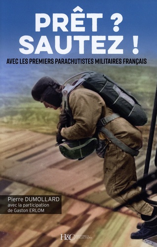 Prêt ? sautez ! Avec les premiers parachutistes militaires français