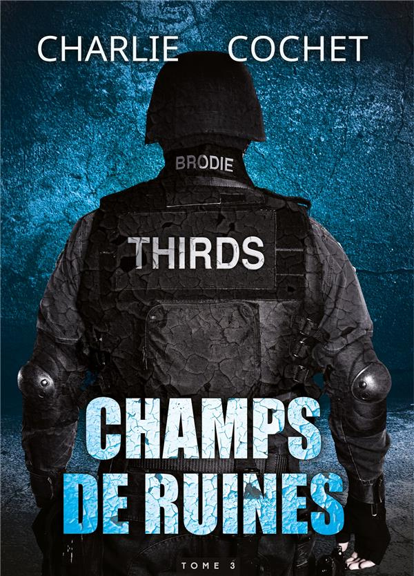 Champs de ruines. Thirds, T3