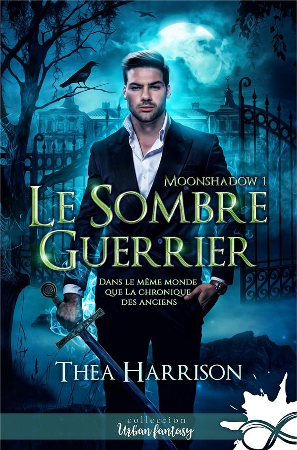 Moonshadow Tome 1 : Le sombre guerrier