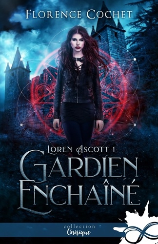 Loren Ascott Tome 1 : Gardien enchaîné