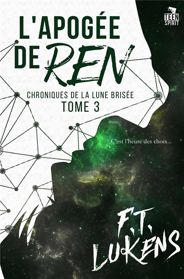 L'apogée de Ren. Chroniques de la Lune brisée, T3