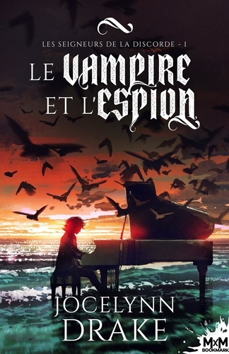 Le vampire et l'espion. Les Seigneurs de la discorde , T1