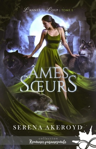 Âmes soeurs. L'année du loup, T1