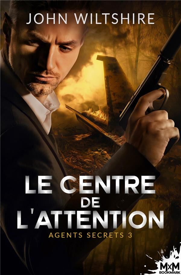 Agents secrets Tome 3 : Le centre de l'attention