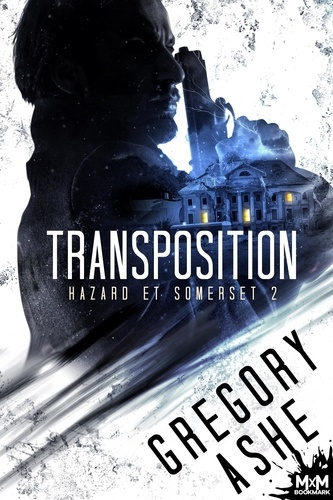 Hazard et Somerset Tome 2 : Transposition