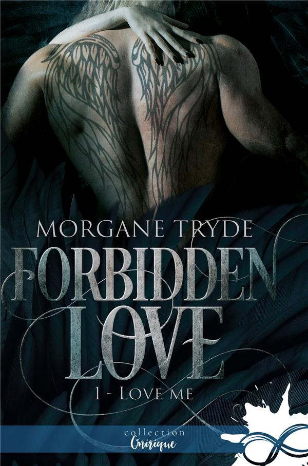 Forbidden Love Tome 1 : Love Me