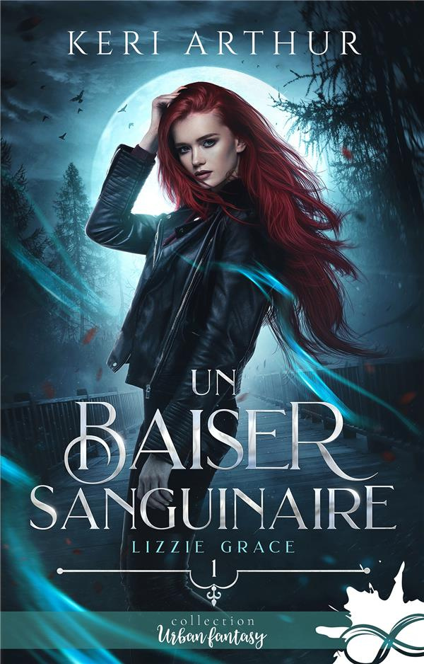 Lizzie Grace Tome 1 : Un baiser sanguinaire