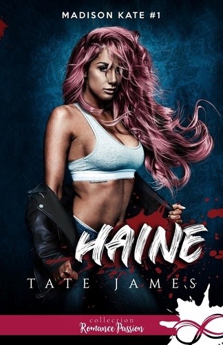 Madison Kate Tome 1 : Haine