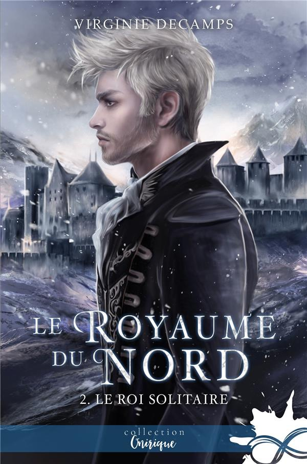 Le royaume du Nord Tome 2 : Le roi solitaire