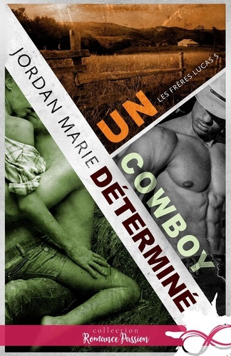 Un cowboy determiné. Les frères Lucas, T5