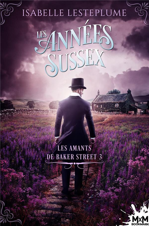 Les amants de Baker Street Tome 3 : Les années Sussex