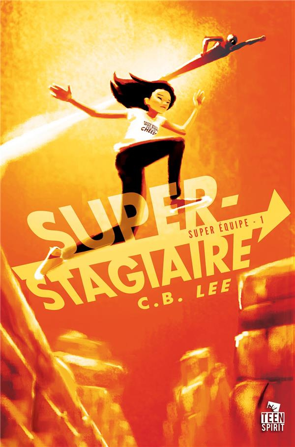 Super Equipe Tome 1 : Super-Stagiaire