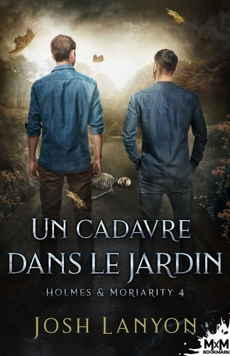 Holmes et Moriarity Tome 4 : Un cadavre dans le jardin
