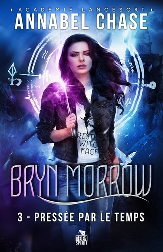 Bryn Morrow Tome 3 : Pressée par le temps