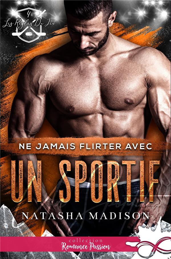 Les règles du jeu Tome 4 : Ne jamais flirter avec un sportif