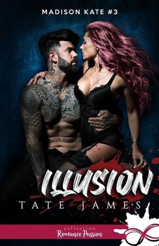 Madison Kate Tome 3 : Illusion