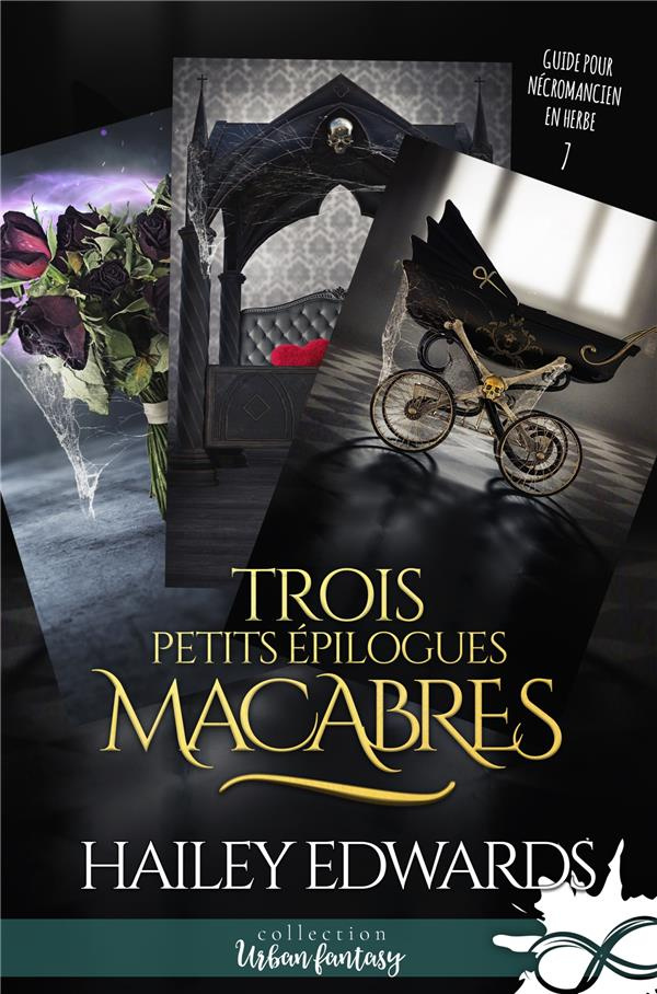 Guide pour nécromancien en herbe Tome 7 : Trois petits épilogues macabres