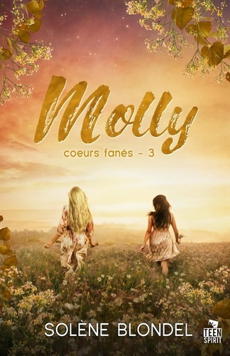 Coeurs fanés Tome 3 : Molly