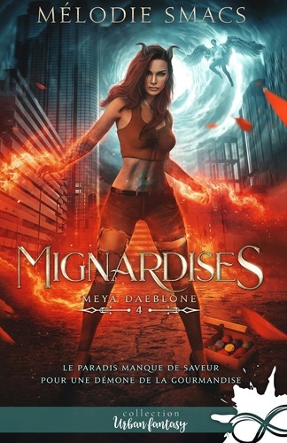 Mignardises. Meya Daeblone, T4