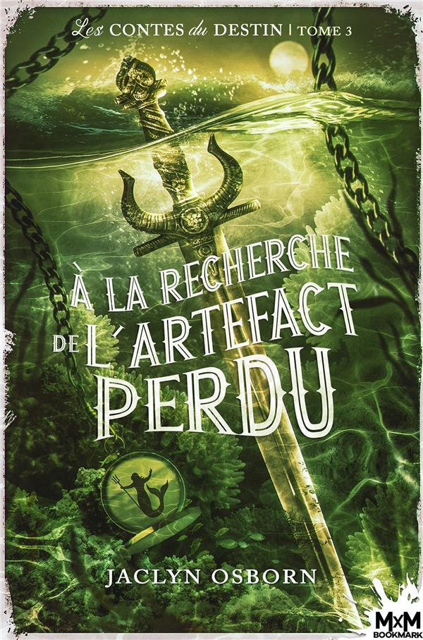 Les contes du destin Tome 3 : A la recherche de l'artefact perdu 