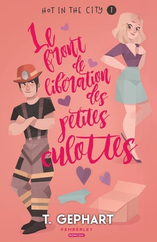 Hot in the City Tome 1 : Le front de libération des petites culottes