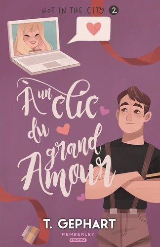 Hot in the City Tome 2 : A un clic du grand amour