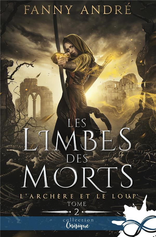 L'archère et le loup Tome 2 : Les limbes des morts