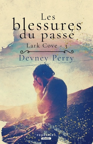 Lark Cove Tome 3 : Les blessures du passé