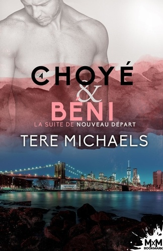 Nouveau départ Tome 4 : Choyé & béni