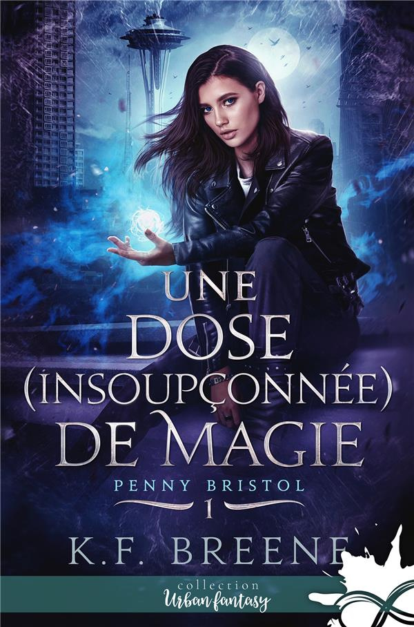 Penny Bristol Tome 1. Une dose (insoupçonnée) de magie
